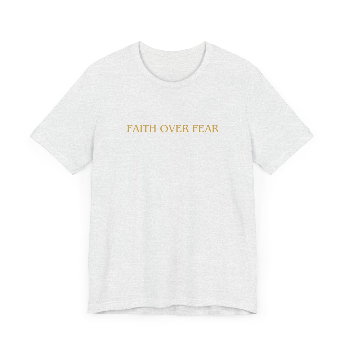 Faith Over Fear Unisex Tee