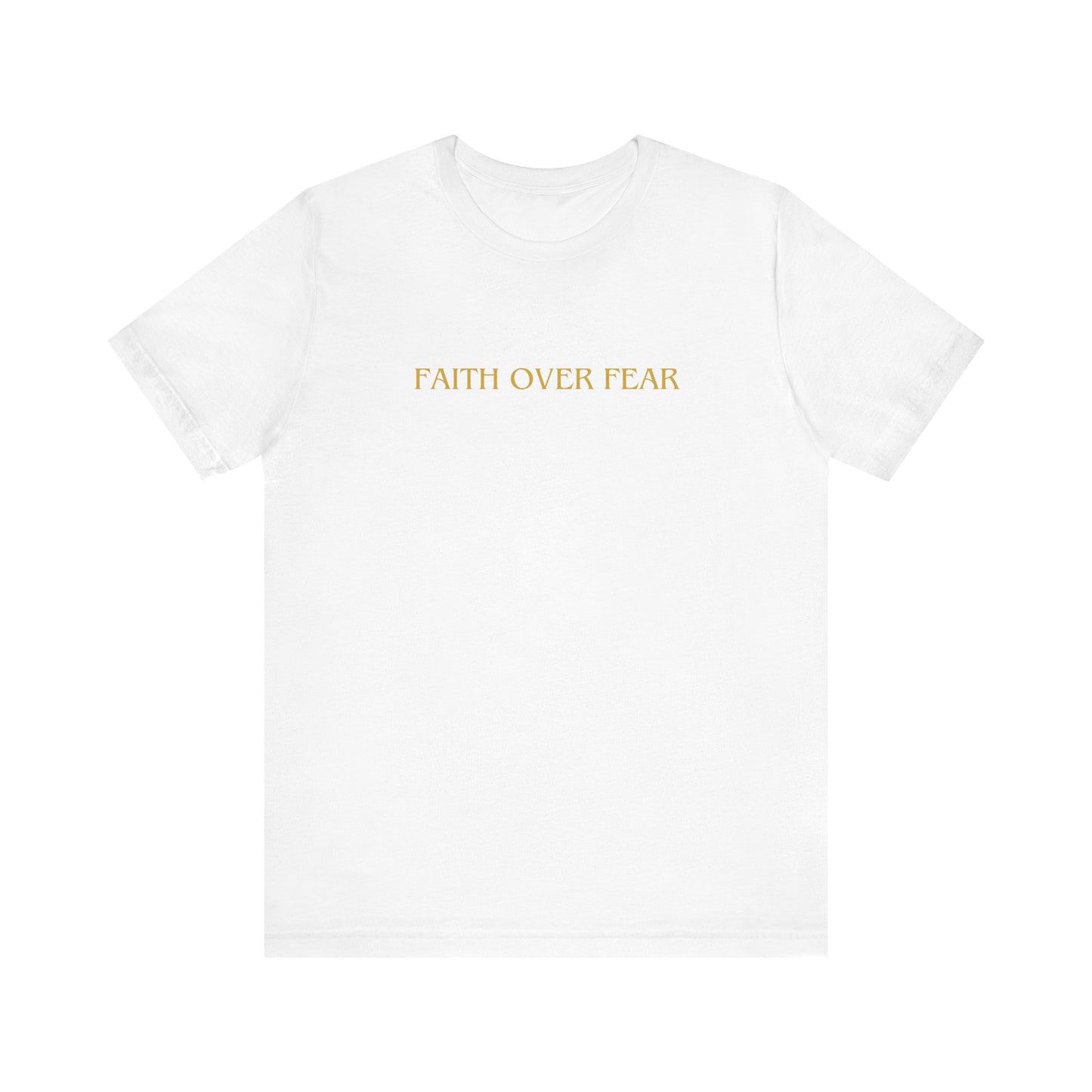 Faith Over Fear Unisex Tee