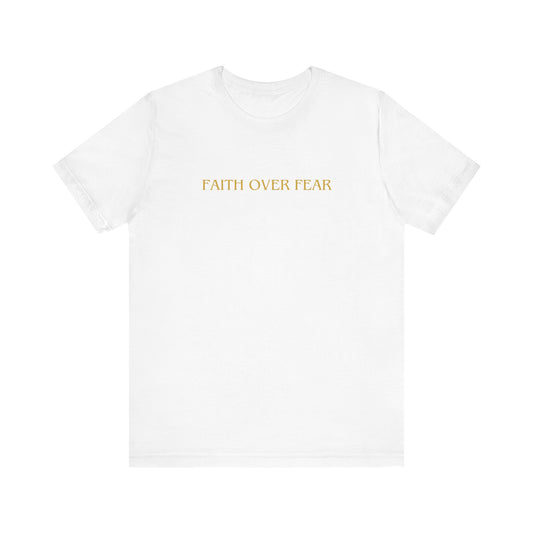 Faith Over Fear Unisex Tee