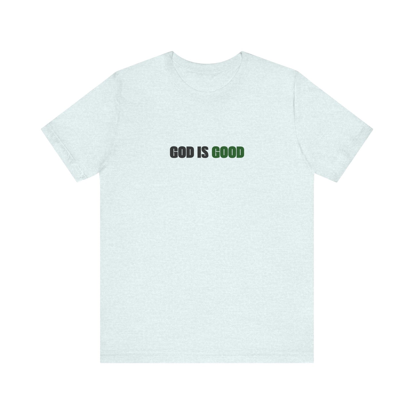 God is Good Tee