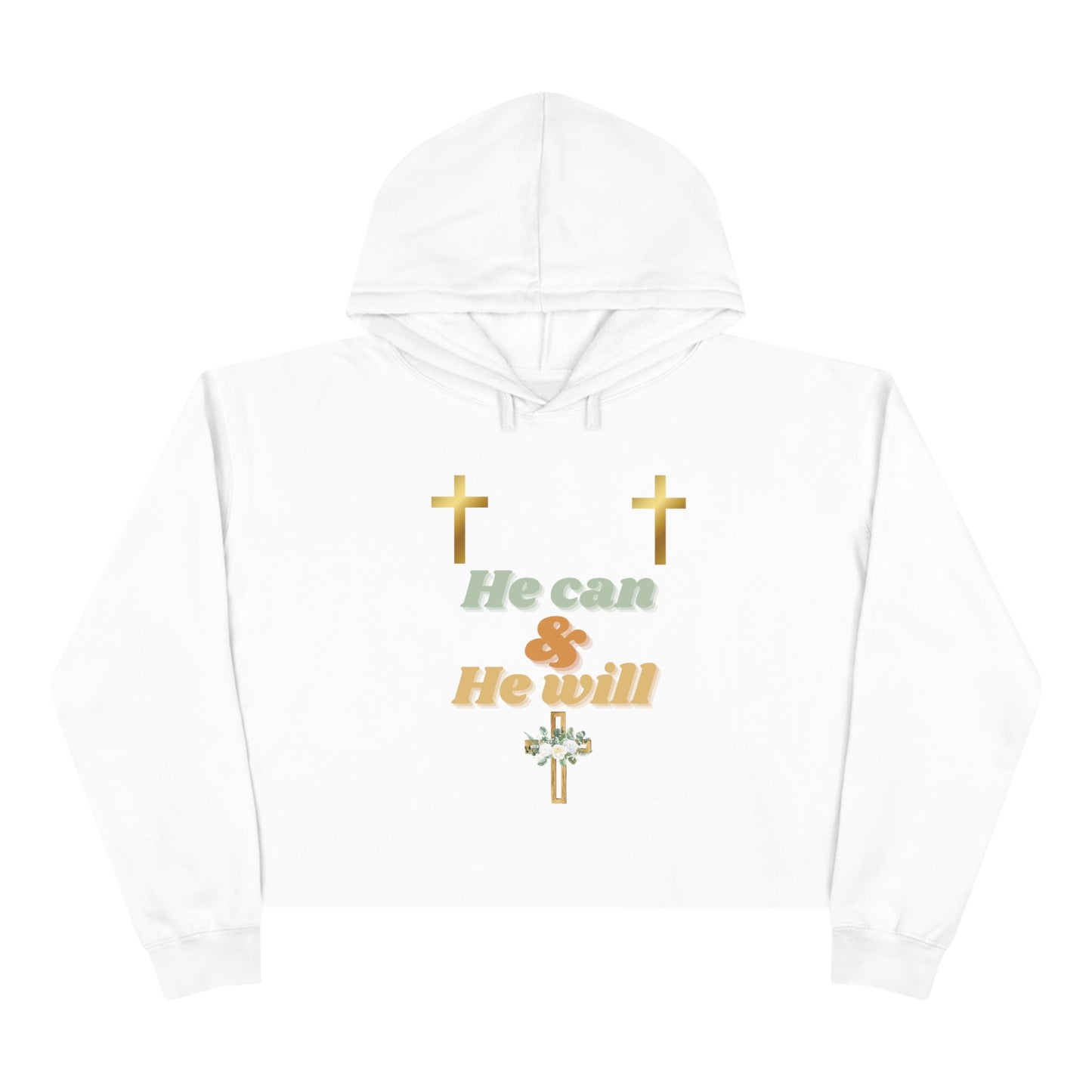 Crop Jesus He Can and He Will Hoodie