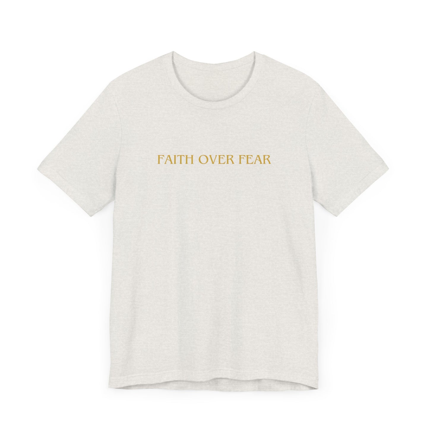 Faith Over Fear Unisex Tee