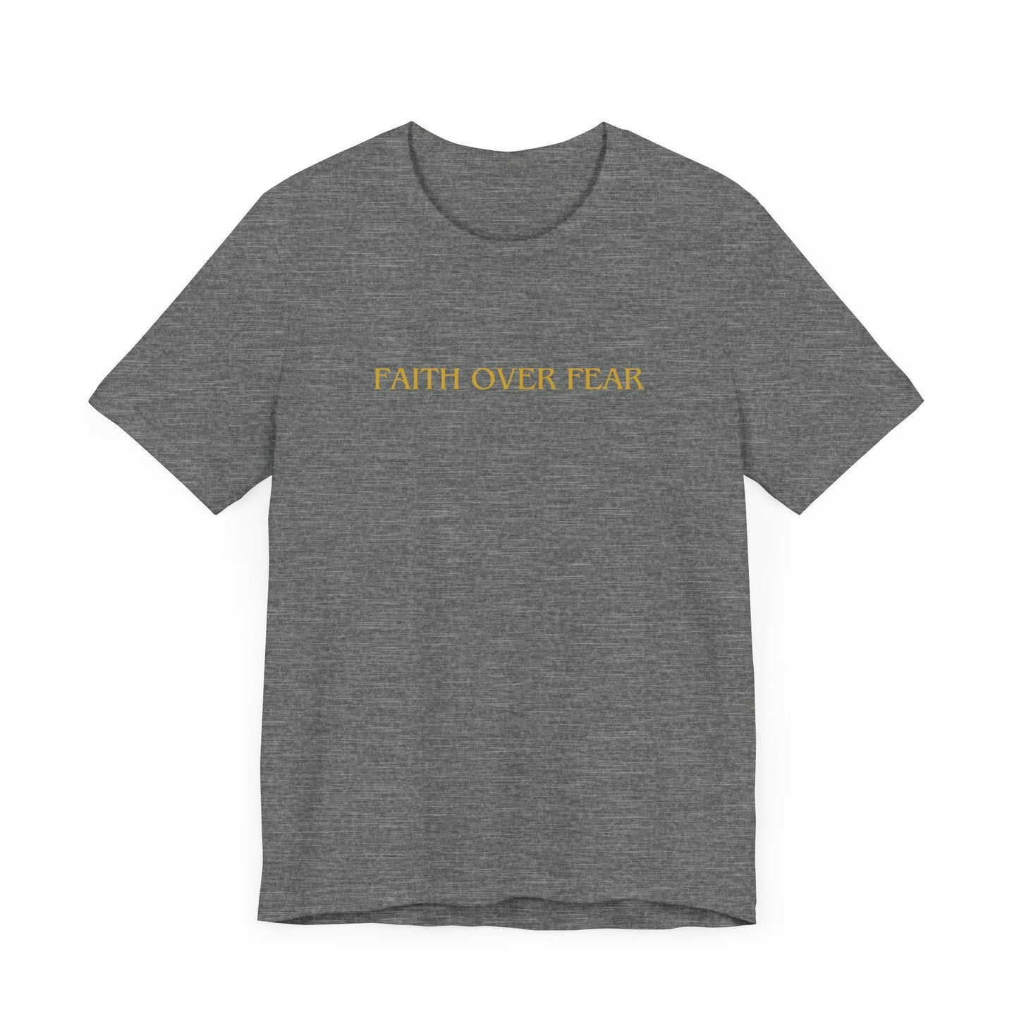 Faith Over Fear Unisex Tee